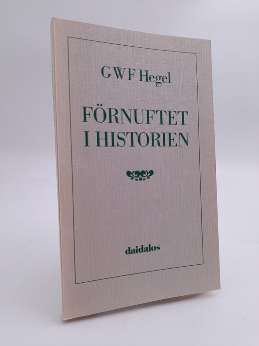 Hegel, G W F | Förnuftet i historien