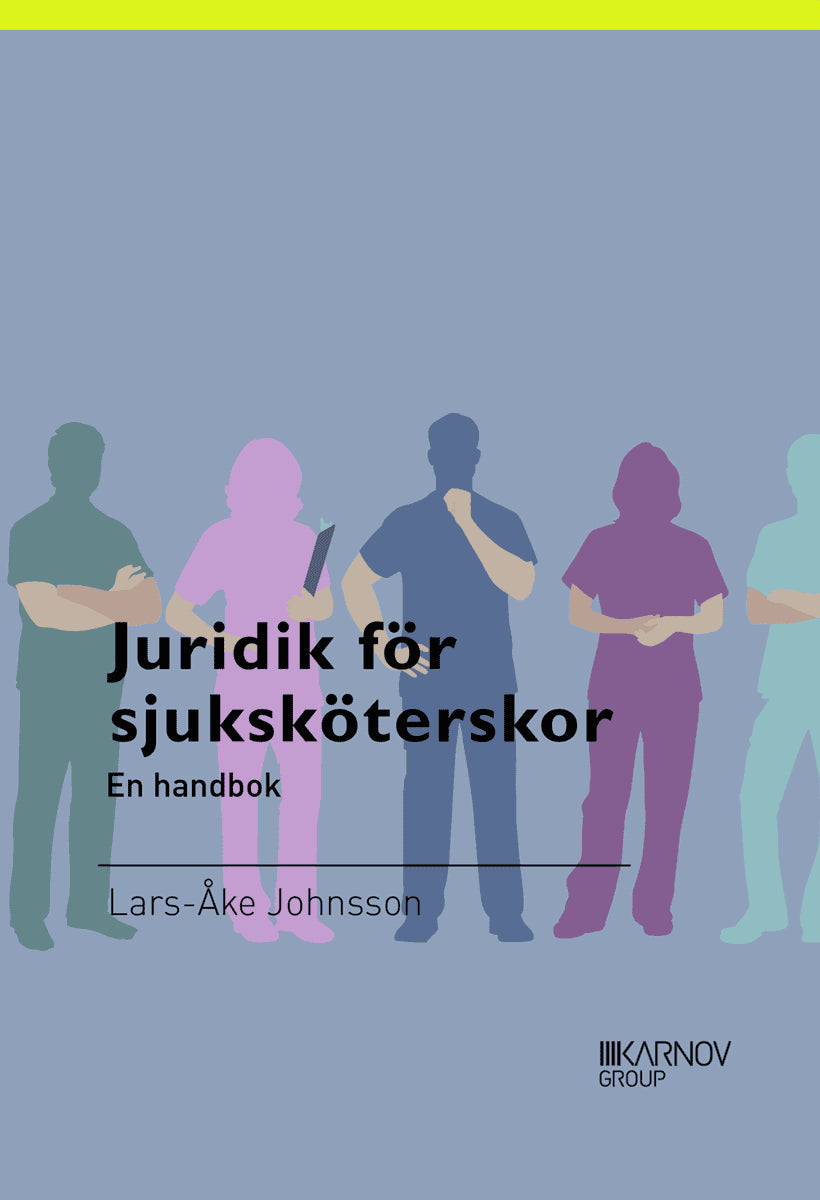 Johnsson, Lars-Åke | Juridik för sjuksköterskor en handbok
