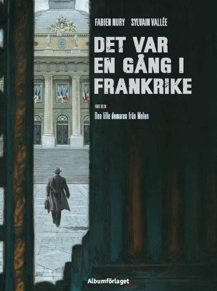 Nury, Fabien | Det var en gång i Frankrike. Den lille domaren från Melun