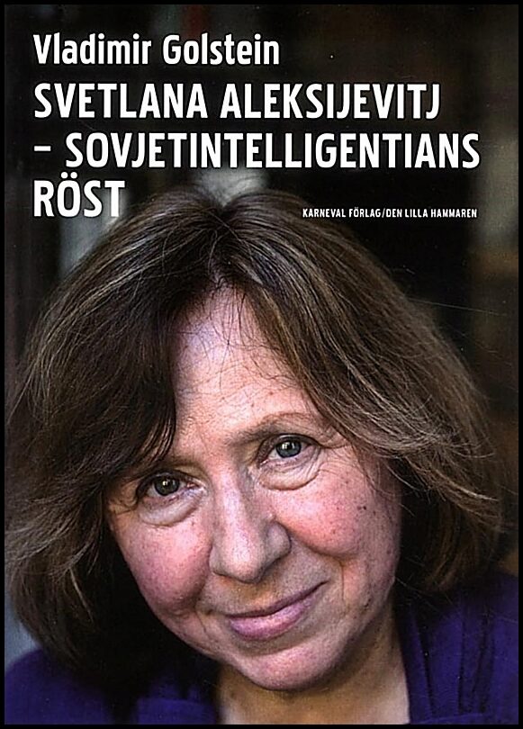 Golstein, Vladimir | Svetlana Aleksijevitj : Sovjetintelligentians röst