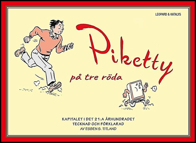 Titland | Piketty på tre röda : Kapitalet i det 21:a århundradet