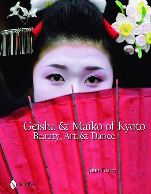 Foster, John | Geisha & maiko of kyoto : Beauty, art, and dance