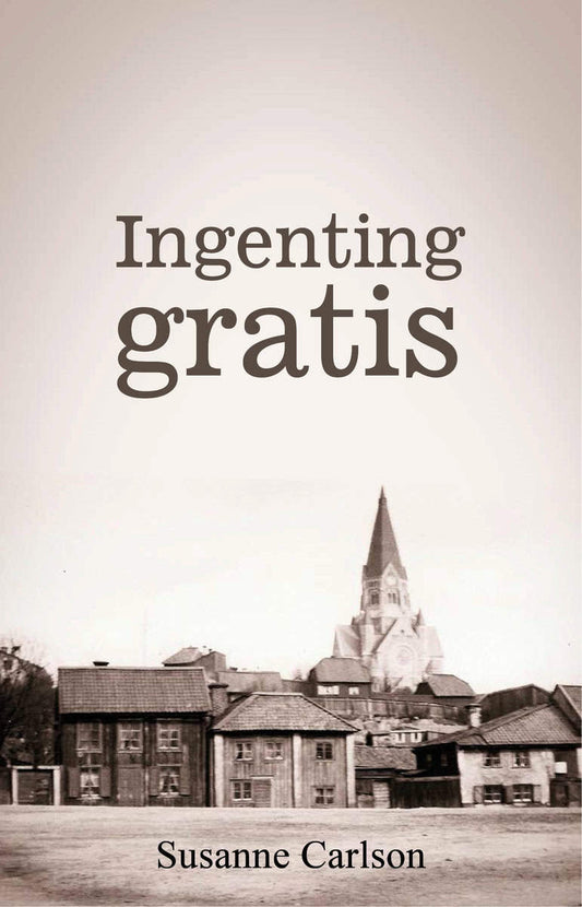 Carlson, Susanne | Ingenting gratis