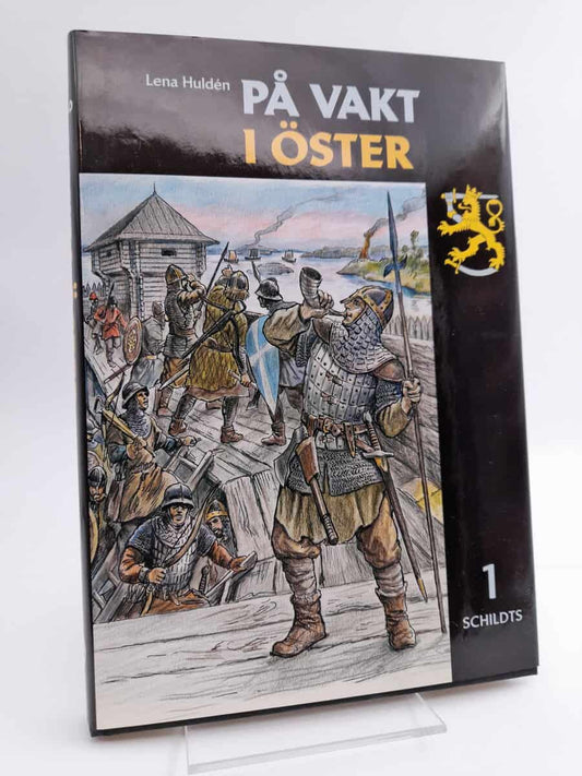 Huldén, Lena | På vakt i öster - Medeltiden