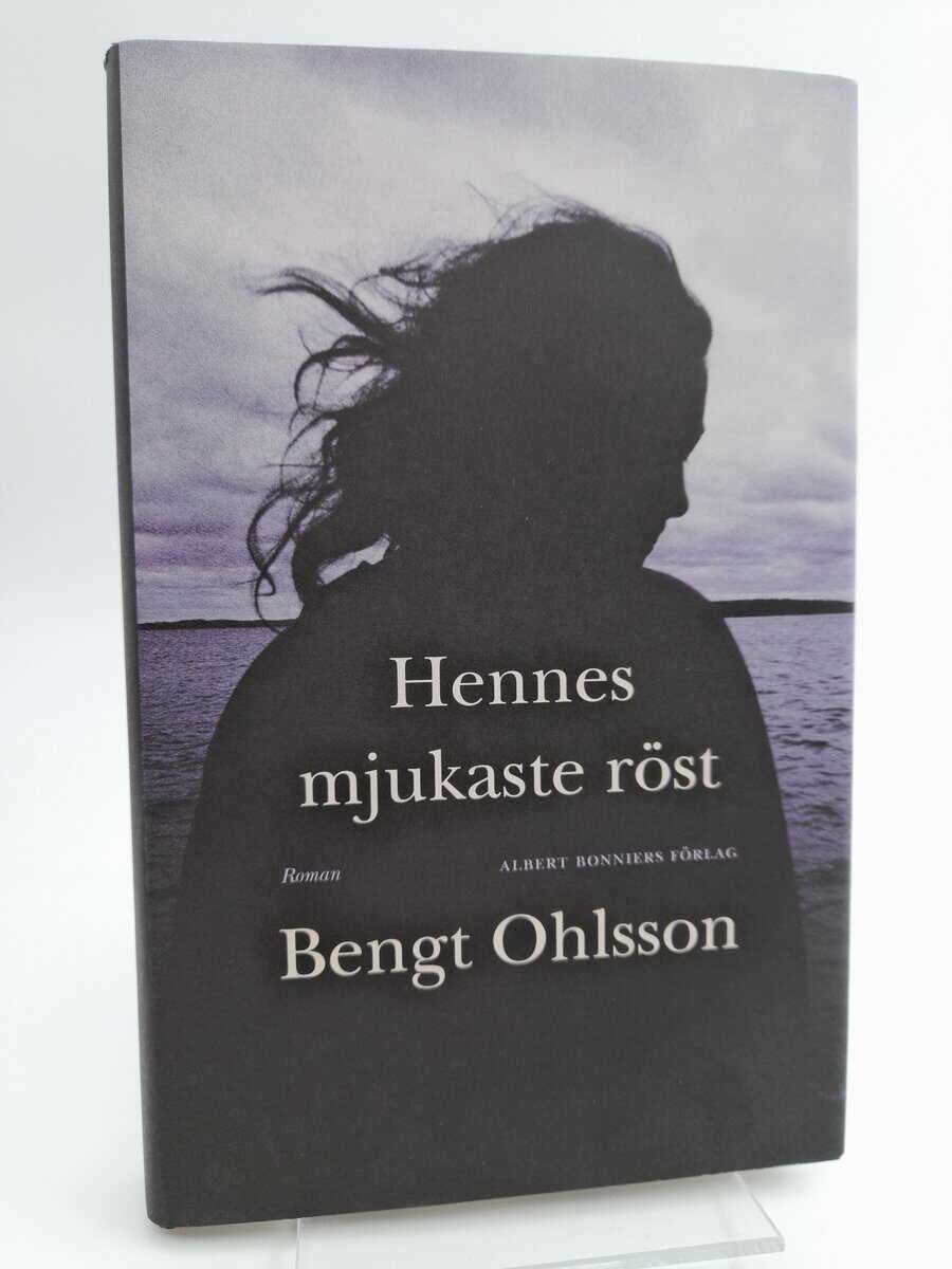 Ohlsson, Bengt | Hennes mjukaste röst : Roman