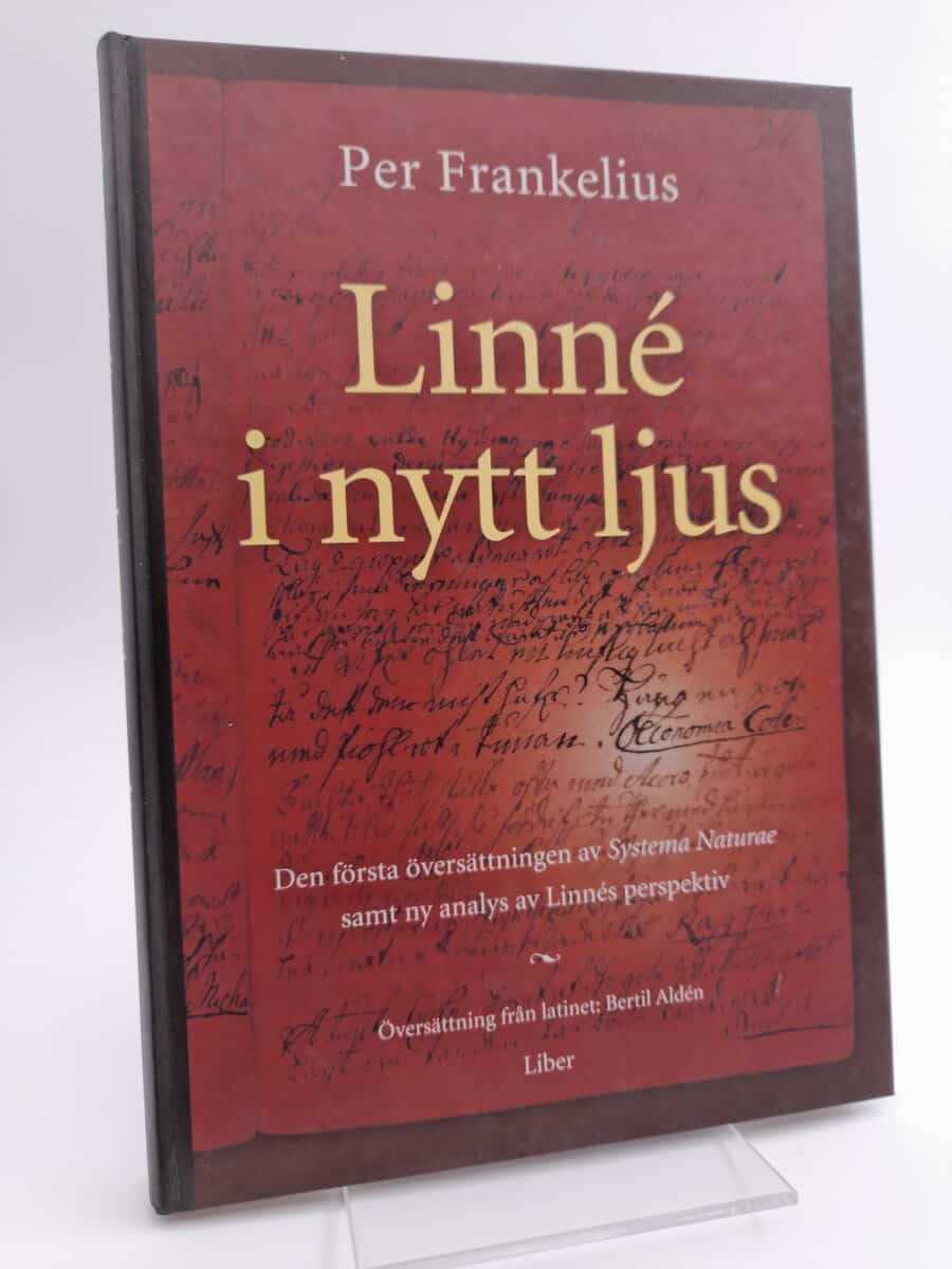 Frankelius, Per | Linné i nytt ljus : Den första översättningen av Systema naturae samt ny analys av Linnés perspektiv