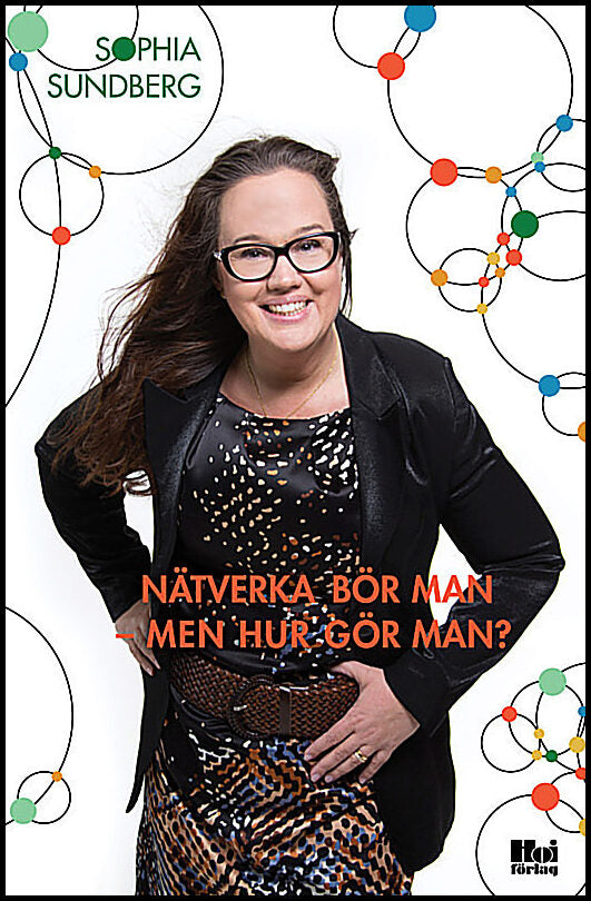 Sundberg, Sophia | Nätverka bör man – men hur gör man?