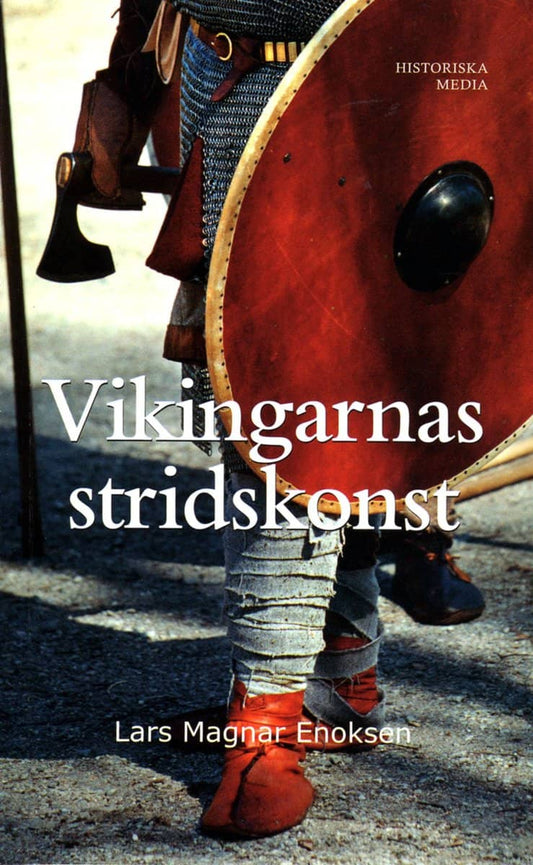 Enoksen, Lars Magnar | Vikingarnas stridskonst