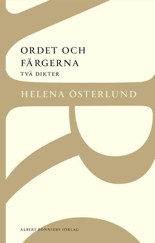 Österlund, Helena | Ordet och färgerna : Två dikter