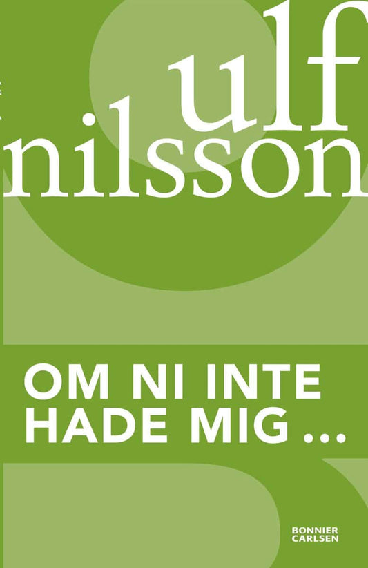 Nilsson, Ulf | Om ni inte hade mig...