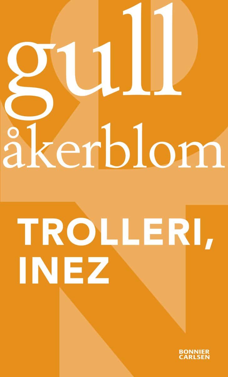 Åkerblom, Gull | Trolleri, Inez