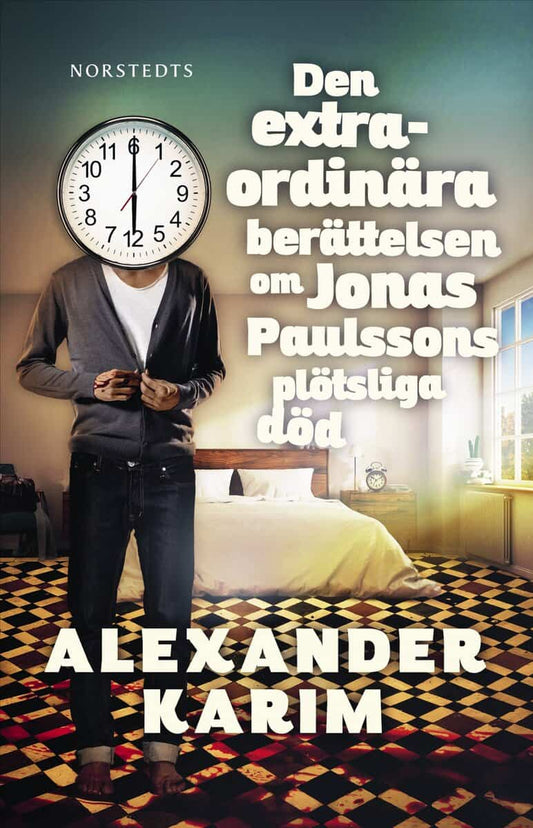 Karim, Alexander | Den extraordinära berättelsen om Jonas Paulssons plötsliga död