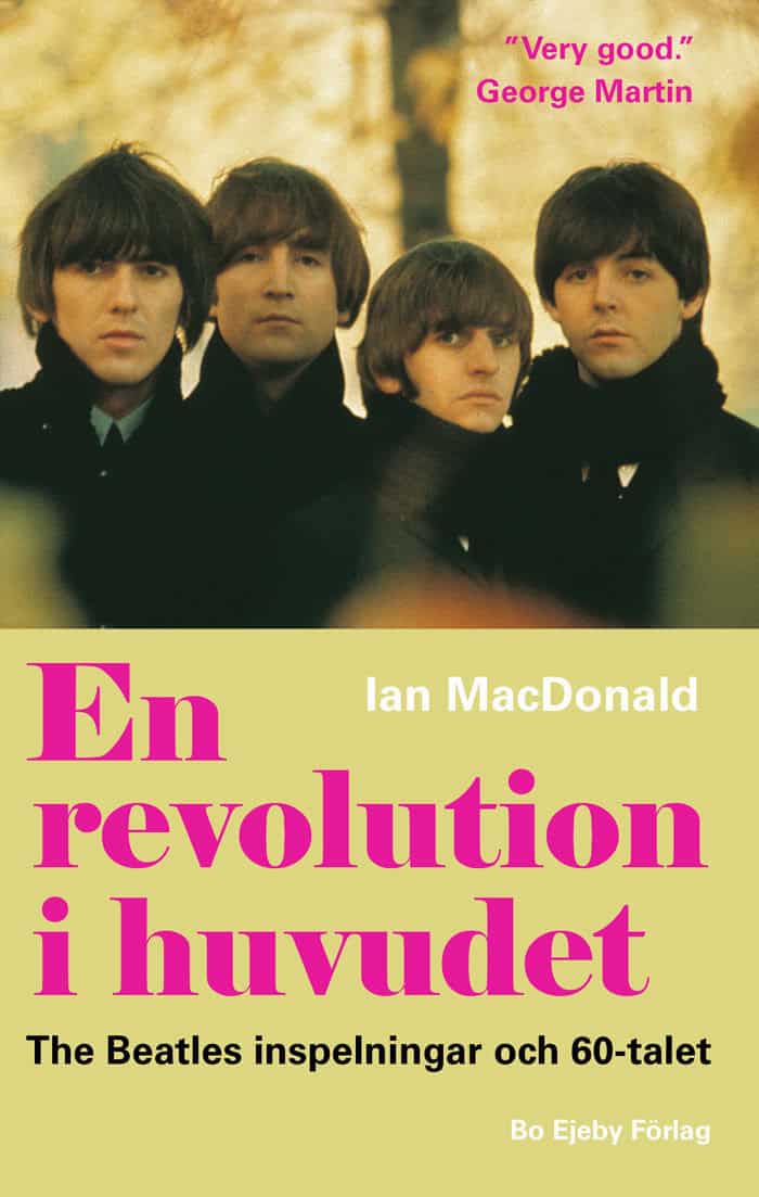 MacDonald, Ian | En revolution i huvudet. The Beatles inspelningar och 60-talet