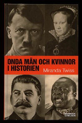 Twiss, Miranda | Onda män och kvinnor i historien