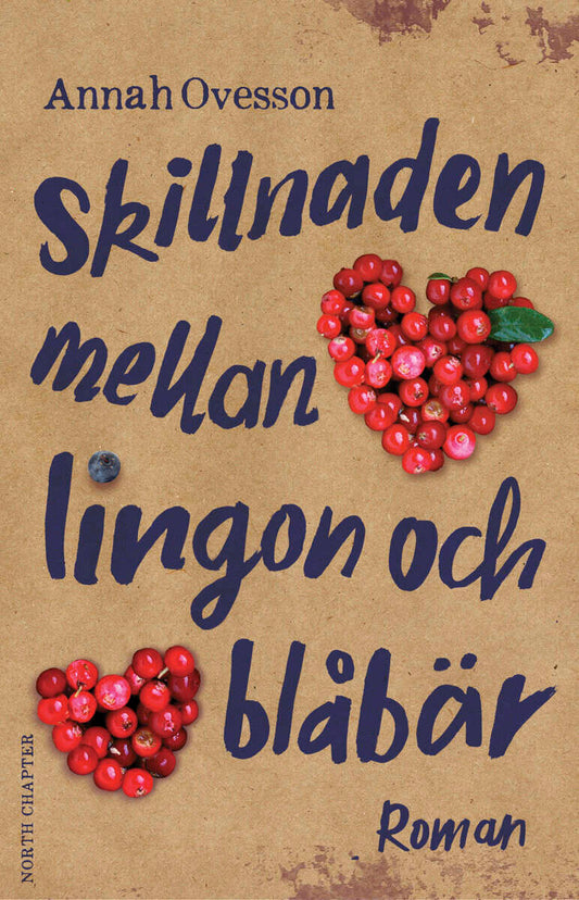 Ovesson, Annah | Skillnaden mellan lingon och blåbär