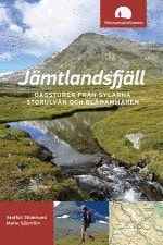 Söderlund, Staffan | Sjöström, Marie | Jämtlandsfjäll : Dagsturer från Sylarna, Storulvån och Blåhammaren