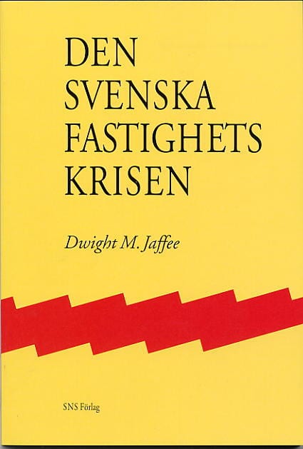 Jaffee, Dwight M. | Den svenska fastighetskrisen