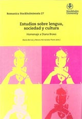 Bernal, María | Hernández Flores, Nieves | Estudios sobre lengua, sociedad y cultura Homenaje a Diana Bravo