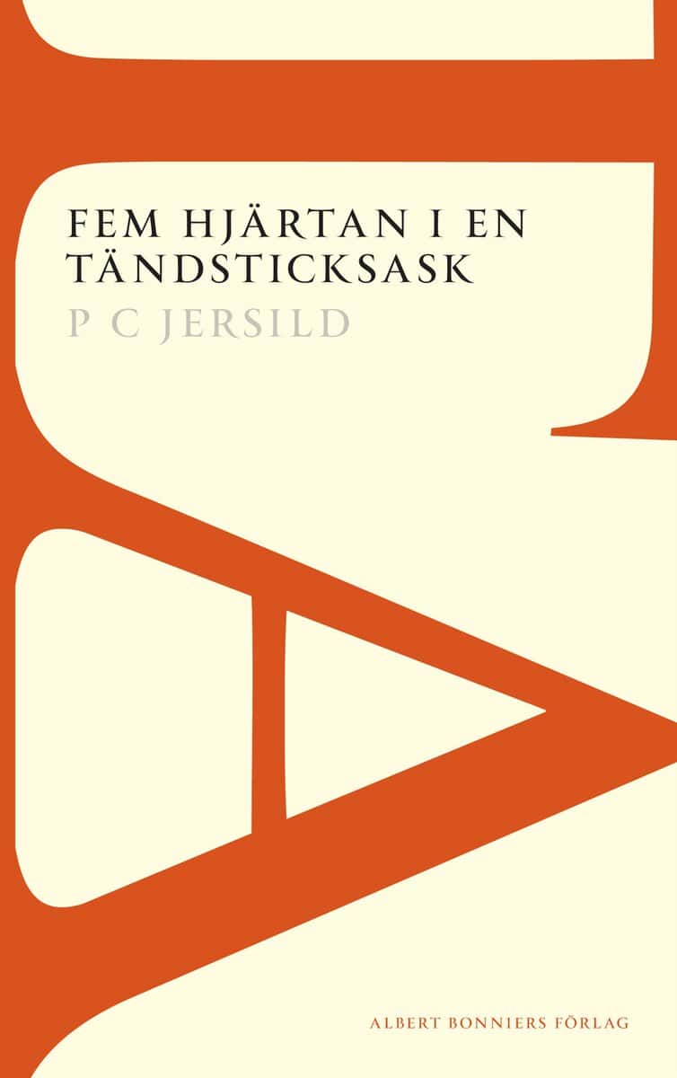 Jersild, P. C. | Fem hjärtan i en tändsticksask : Sedeskildring