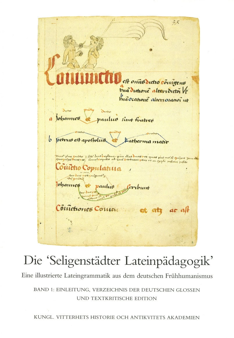 Asztalos, Monika | Öberg, Jan | Stedje, Astrid | Stolt, Birgit | Die 'Seligenstädter Lateinpädagogik'. I : Eine illustri...