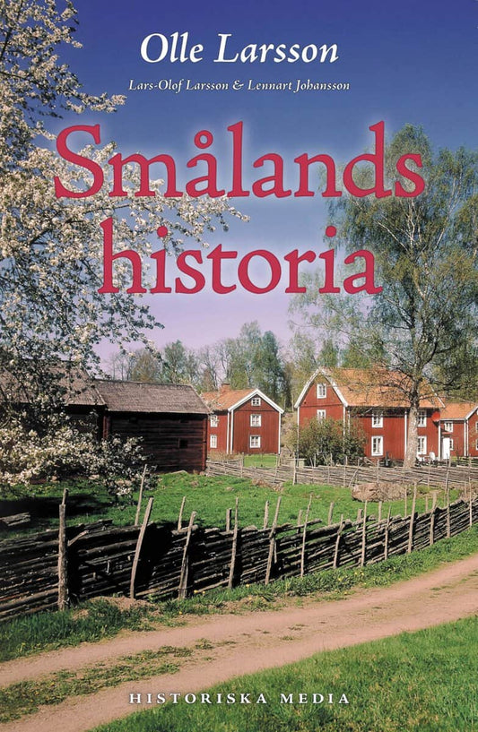 Larsson, Olle | Johansson, Lennart | Larsson, Lars-Olof | Smålands historia