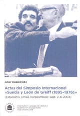 Vasquez, Julian | Actas del simposio internacional 'Suecia y León de Greiff (1895-1976)' : (Estocolmo, Umeå, Korpilombol...