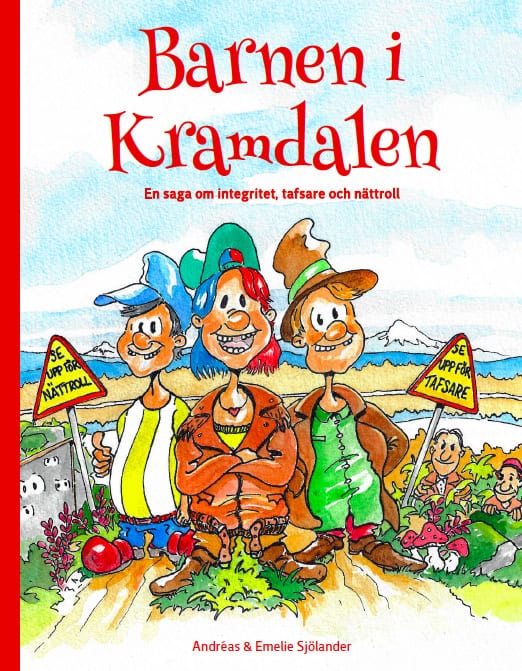 Sjölander, Andreas | Sjölander, Emelie | Barnen i Kramdalen 1. En saga om integritet, tafsare och nättroll