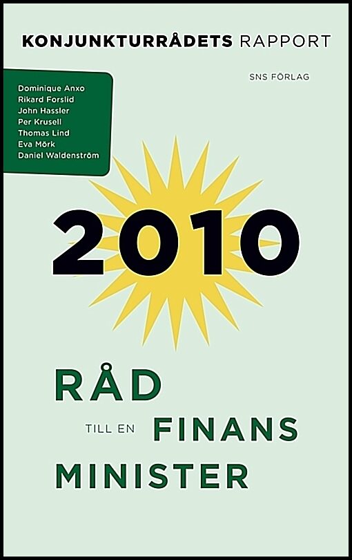 Anxo, Dominique | Forslid, Rikard | Hassler, John | Krusell, Per | Lind, Thomas | Waldenström, Daniel | Råd till en fina...