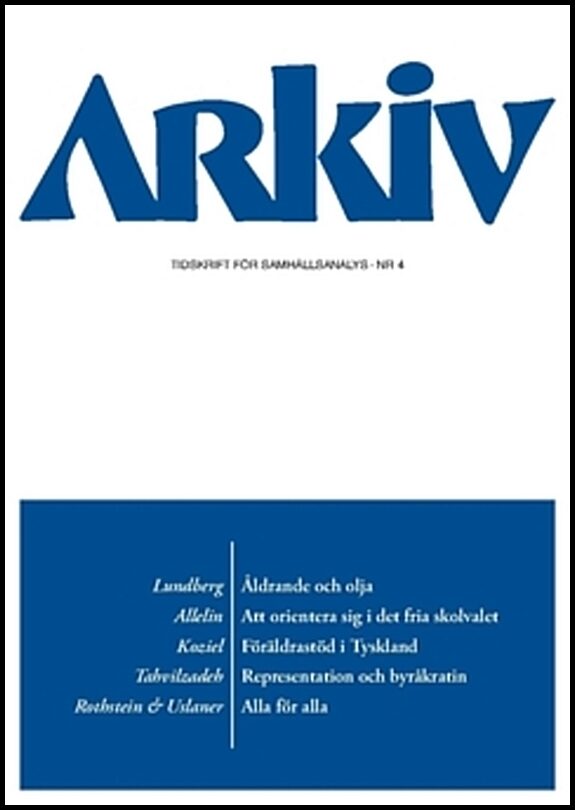 Lundberg, Urban| Rothstein, Bo| Allelin, Majsa| Tahvilzadeh, Nazem| Koziel, Sylwia| Uslaner, Eric M. | Arkiv. Tidskrift ...