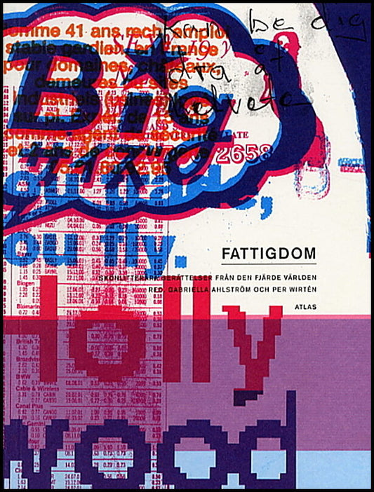 Ahlström, Gabriella | Wirtén, Per [red.] | Fattigdom : Skönlitterära texter från den fjärde världen