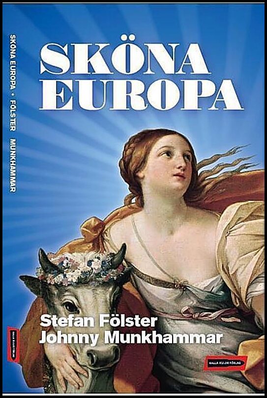 Fölster, Stefan | Munkhammar, Johnny | Sköna Europa