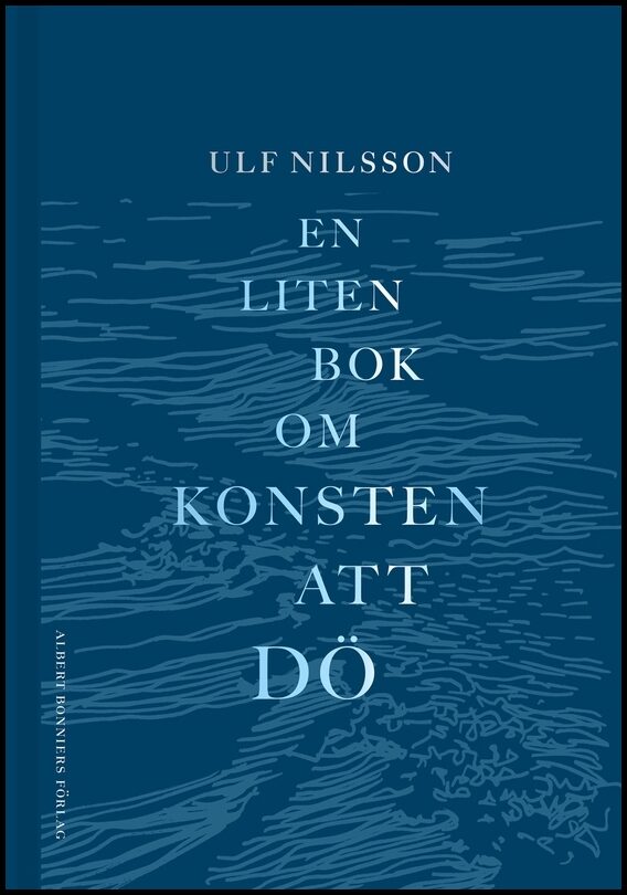Nilsson, Ulf | En liten bok om konsten att dö