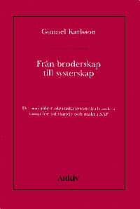 Karlsson, Gunnel | Från broderskap till systerskap : Det socialdemokratiska kvinnoförbundets k