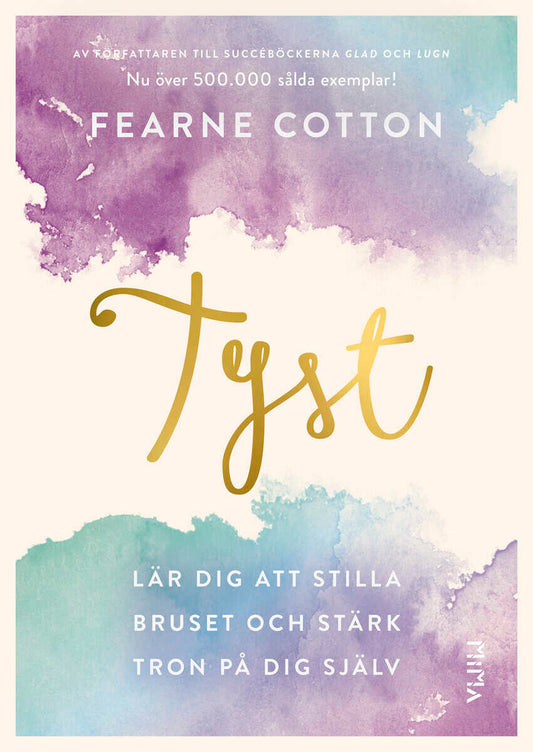 Cotton, Fearne | Tyst : Lär dig att stilla bruset och stärk tron på dig själv