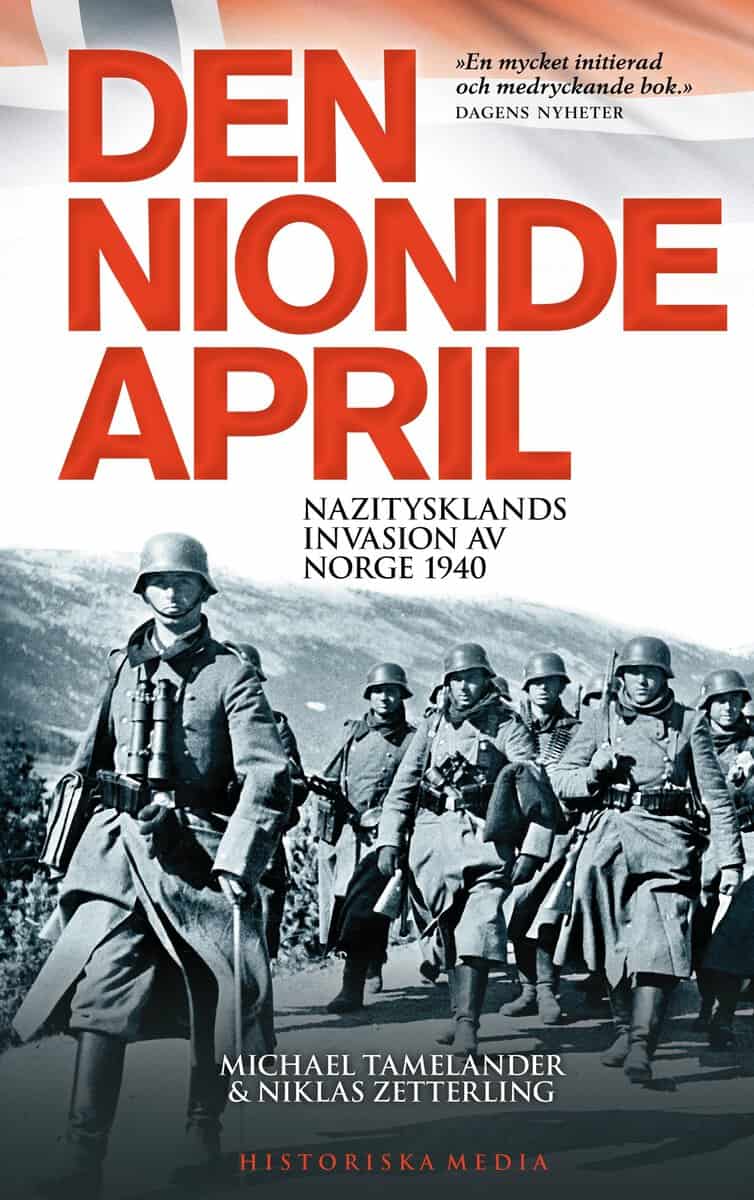 Zetterling, Niklas | Tamelander, Michael | Den nionde april : Nazitysklands invasion av Norge 1940