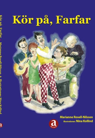 Nilsson, Marianne Rosell | Kör på, Farfar!