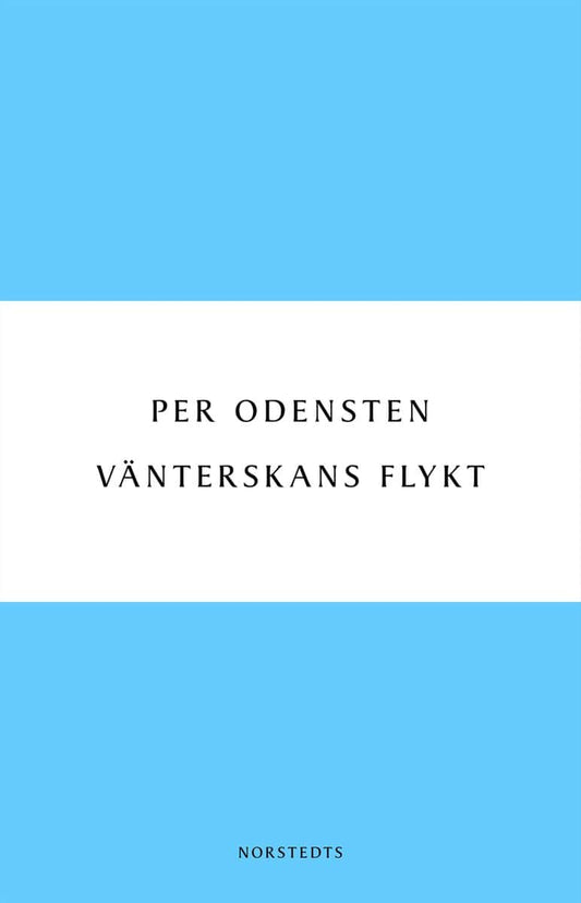 Odensten, Per | Vänterskans flykt