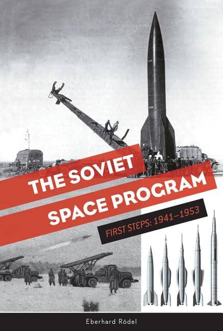 Eberhard Rödel | The Soviet Space Program : First Steps: 1941–1953