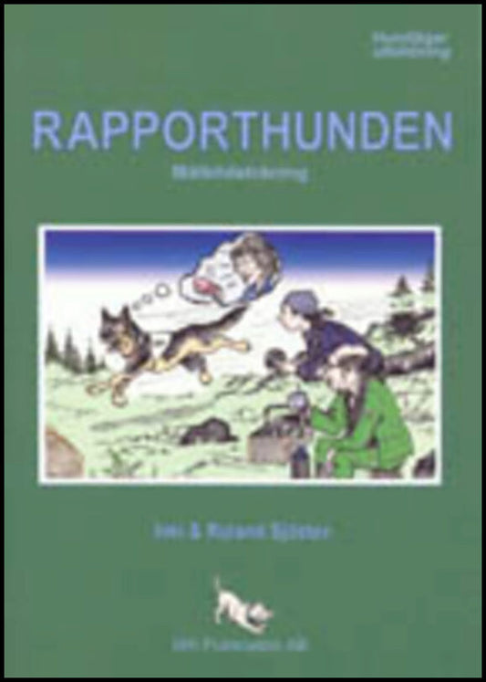 Sjösten, Inki | Sjösten, Roland | Rapporthunden