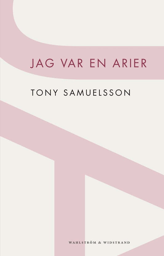 Samuelsson, Tony | Jag var en arier : En nordisk fantasi