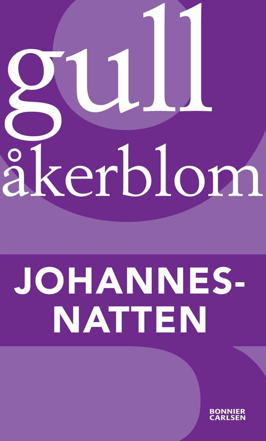 Åkerblom, Gull | Johannesnatten