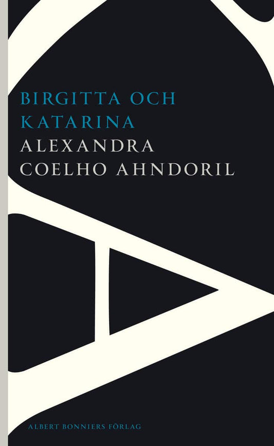 Coelho Ahndoril, Alexandra | Birgitta och Katarina