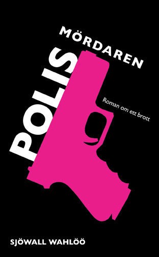 Sjöwall Wahlöö | Polismördaren
