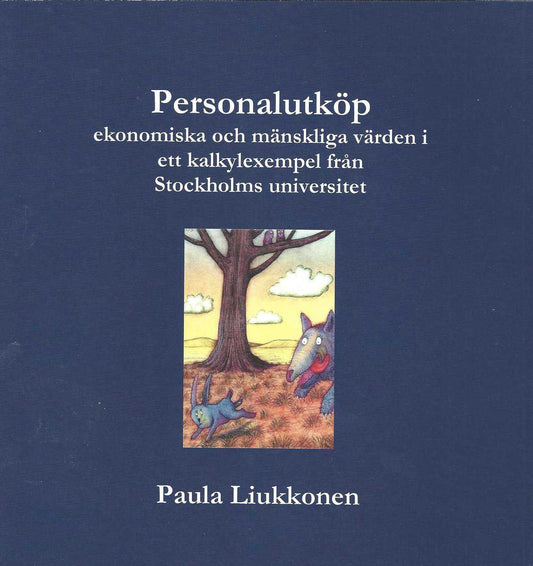 Personalutköp : Ekonomiska och mänskliga värden i ett kalkylexempel från Stockholms universitet