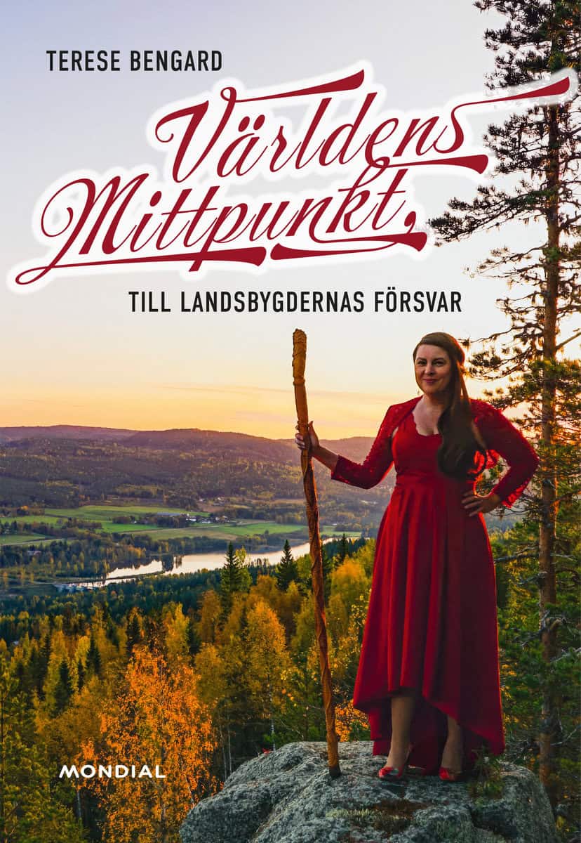 Bengard, Terese | Världens mittpunkt : Till landsbygdernas försvar
