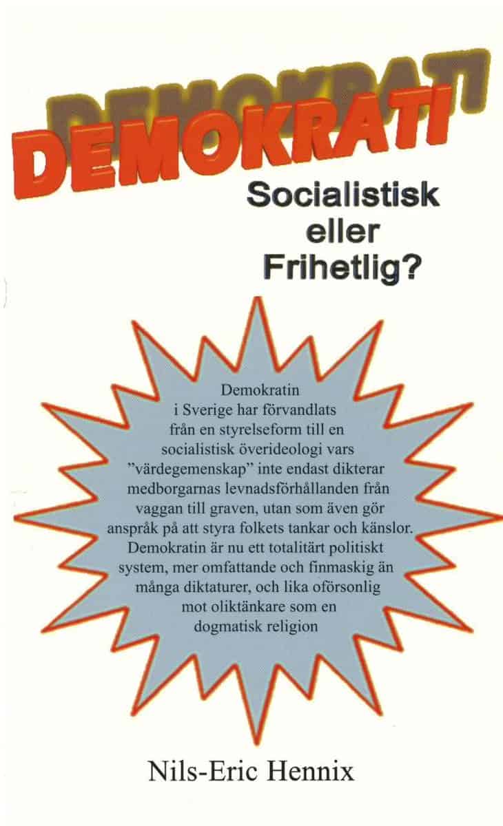 Hennix, Nils-Eric | Demokrati : Socialistisk eller frihetlig?