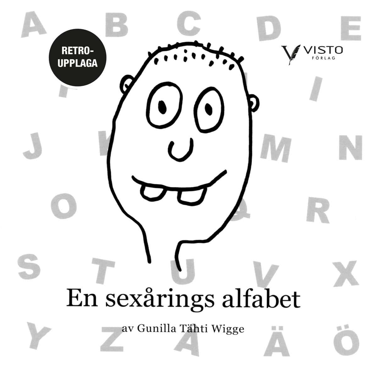 Tähti Wigge, Gunilla | En sexårings alfabet : Retroupplaga