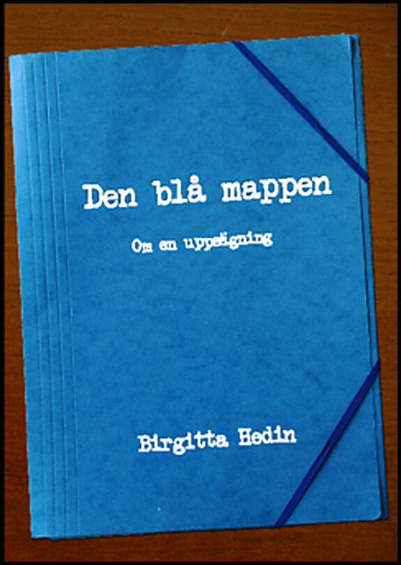 Hedin, Birgitta | Den blå mappen : Om en plötslig uppsägning