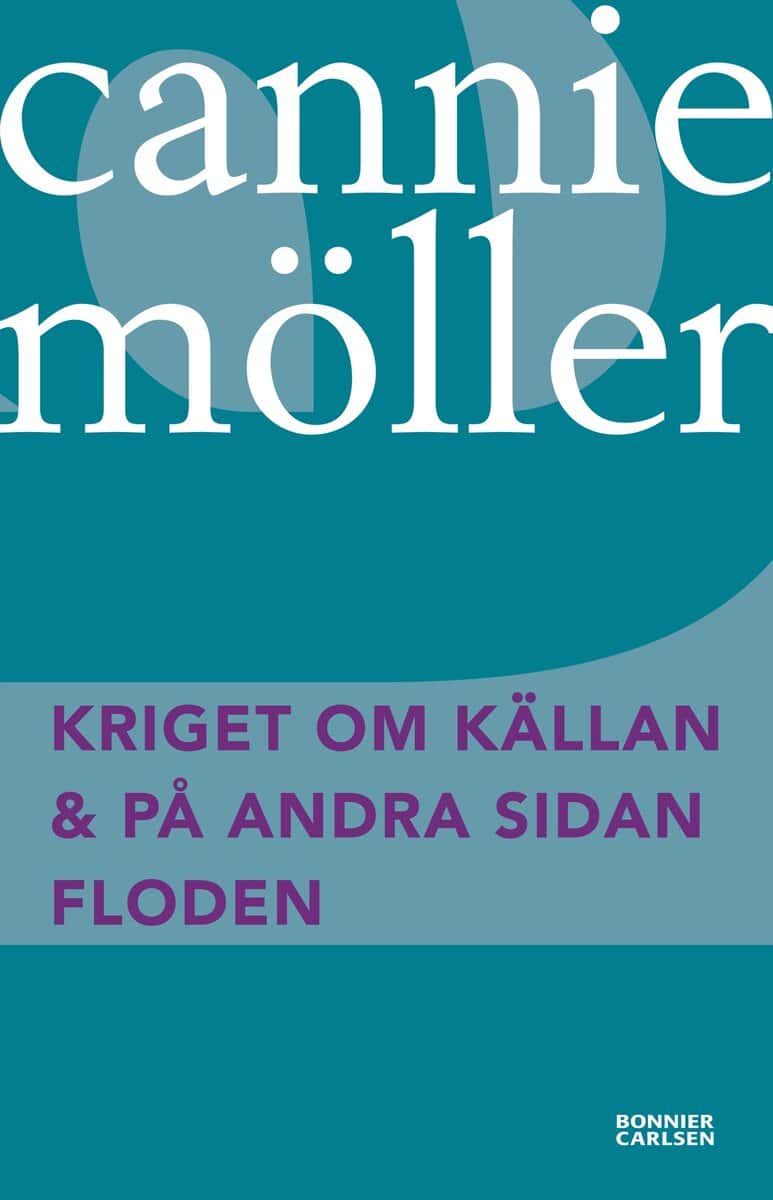 Möller, Cannie | Kriget om källan | På andra sidan floden