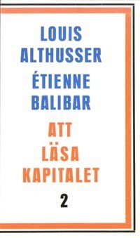 Althusser, Louis | Att läsa Kapitalet. 2
